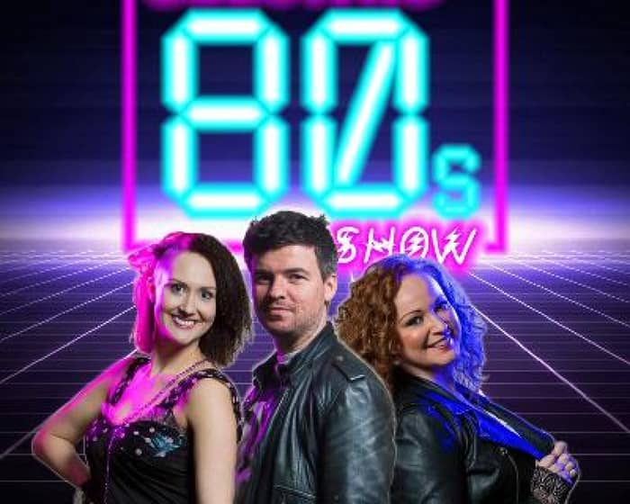 The Electric 80s Show events