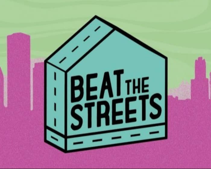 Beat The Streets 2025 tickets