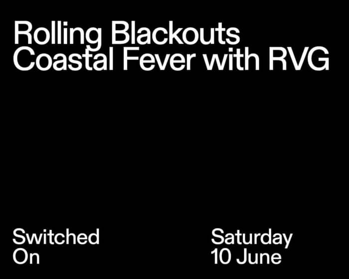 Rolling Blackouts Coastal Fever with RVG tickets