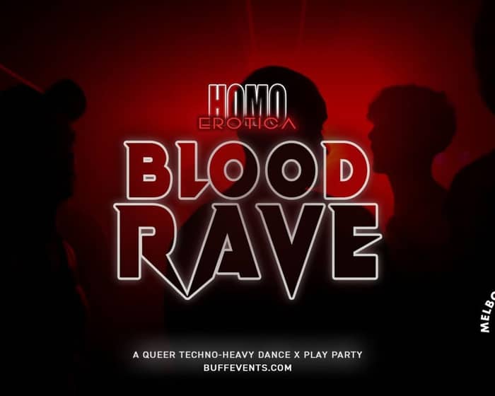 Homo Erotica - Blood Rave tickets