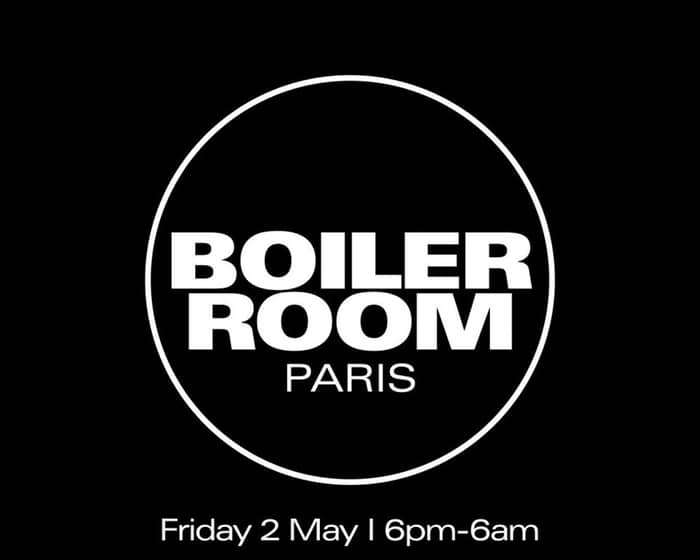 Boiler Room: Paris tickets