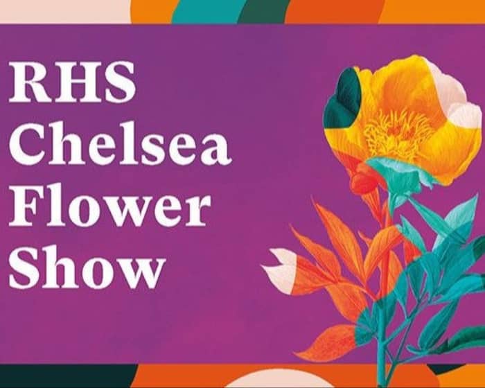 RHS Chelsea Flower Show 2025 tickets