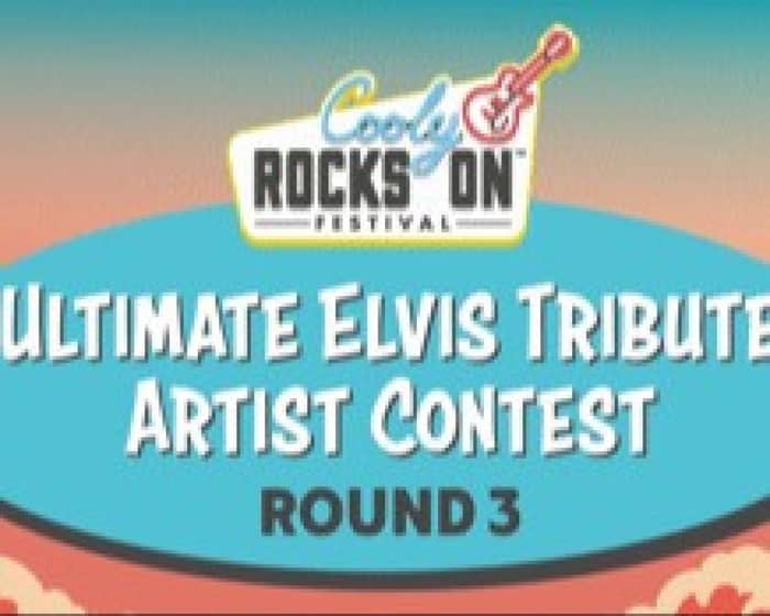 Cooly Rocks On 2023 - Ultimate Elvis Tribute Artist Contest - Round 3 (Final) tickets