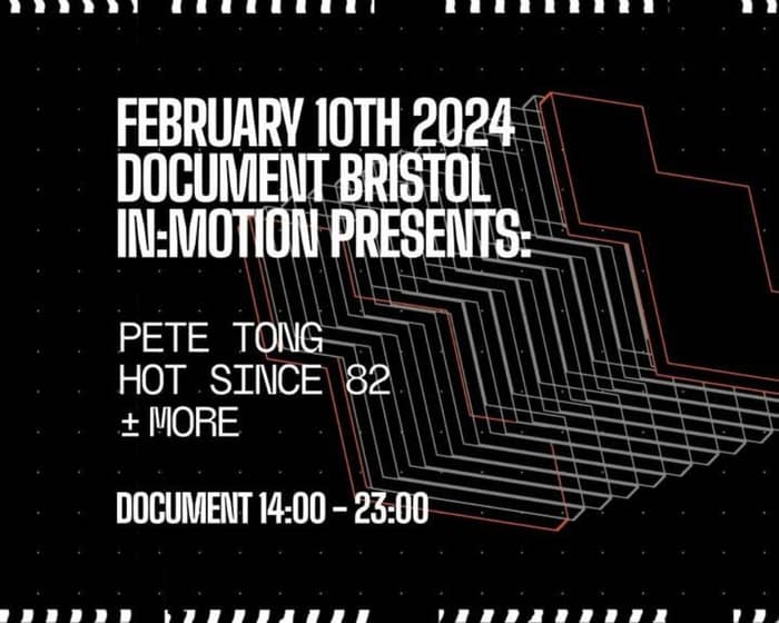 In:Motion Presents: Hot Since 82, Pete Tong + more tickets