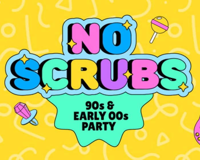 NO SCRUBS: 90s + Early 00s Party - Joondalup tickets