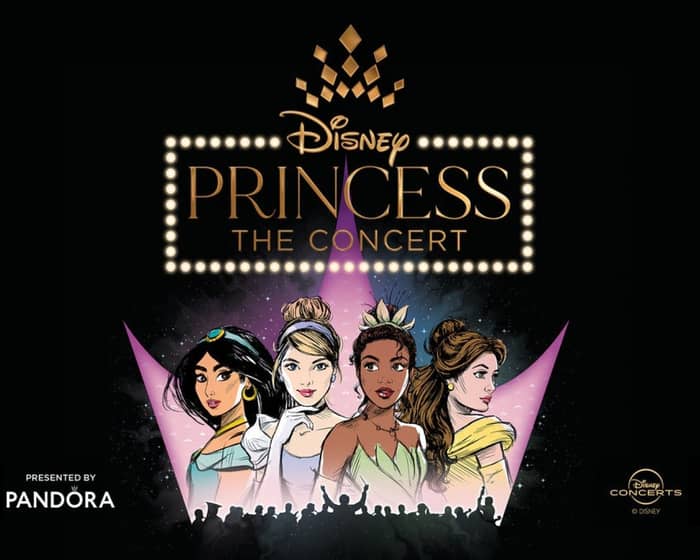 Disney Princess: The Concert tickets