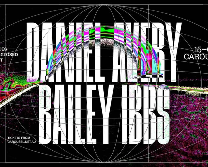 Charades x Undisclosed presents Daniel Avery + Bailey Ibbs tickets