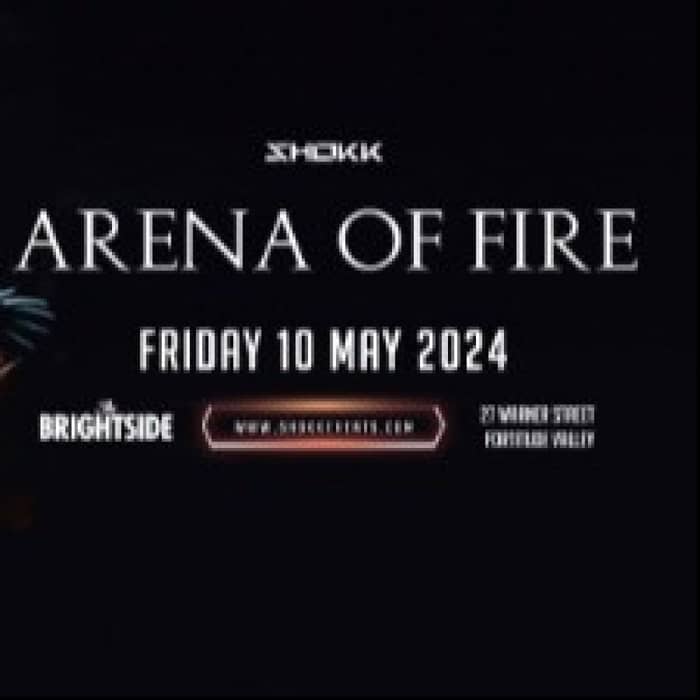 Shokk Presents Arena of Fire events