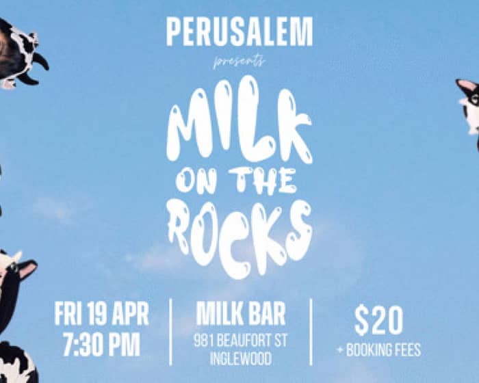 Milk On The Rocks tickets
