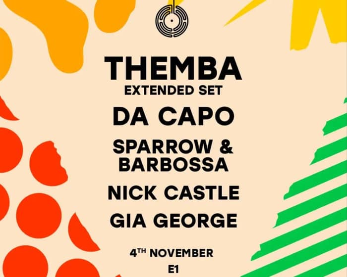 Labyrinth presents: Themba Extended Set, Da Capo, Sparrow & Barbossa, Nick Castle, Gia George tickets