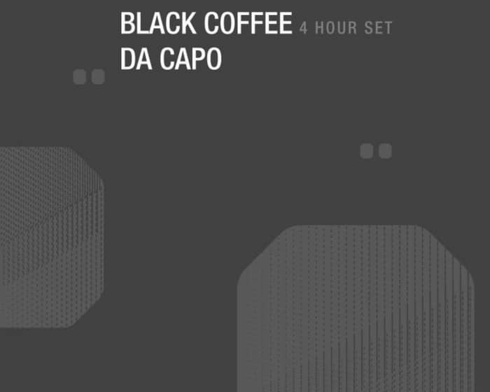 Black Coffee/ Da Capo at Output tickets