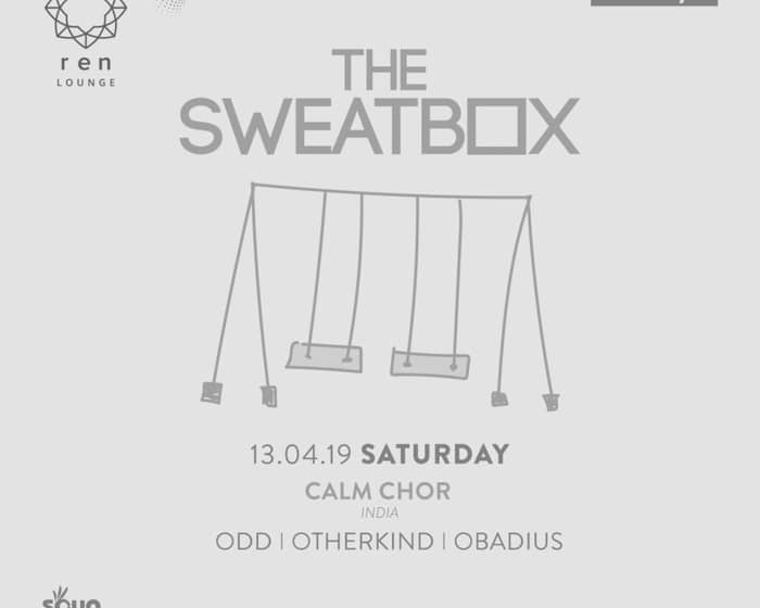 The Sweatbox feat. Calm Chor(Soupherb, IN)/ Odd, OtherKind, Obadius tickets