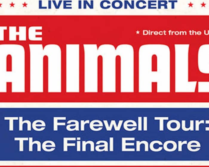 The Animals "The Farewell Tour : Greatest Hits" tickets