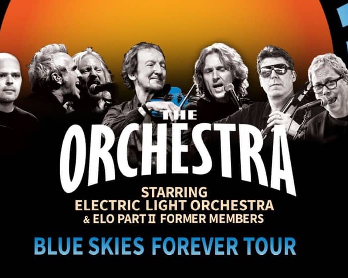  THE ORCHESTRA: Starring ELO and ELO Part II Former Members  tickets