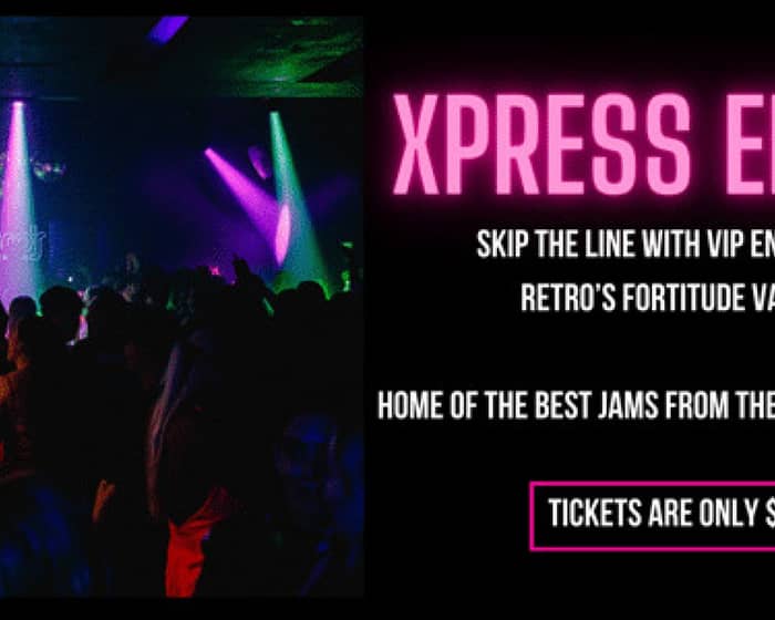 Xpress Entry @ Retro's Fortitude Valley tickets