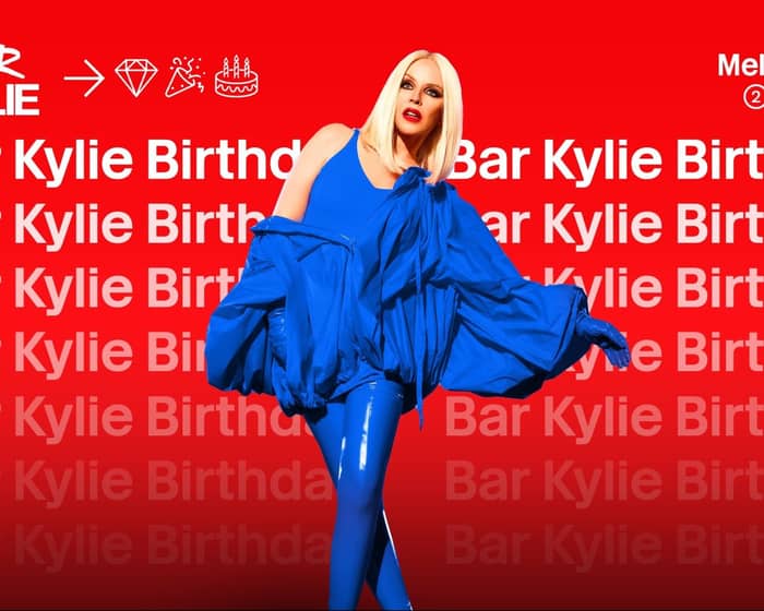 Bar Kylie Birthday 2025 tickets