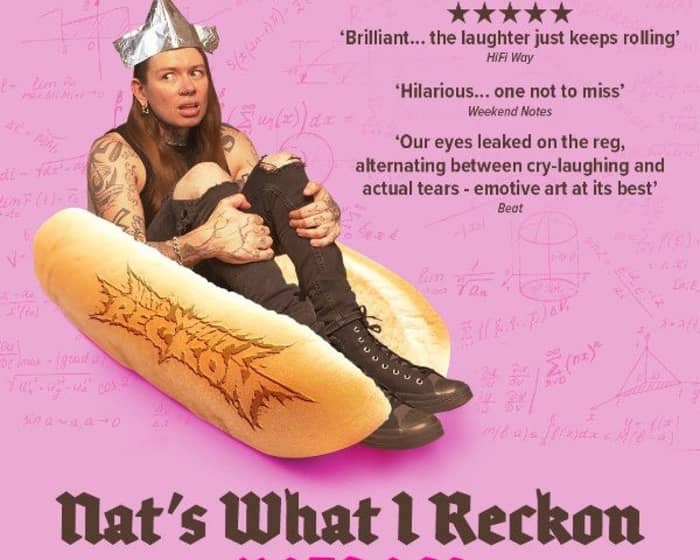 Nat's What I Reckon | Hot Dogs Probably Aren't Real tickets