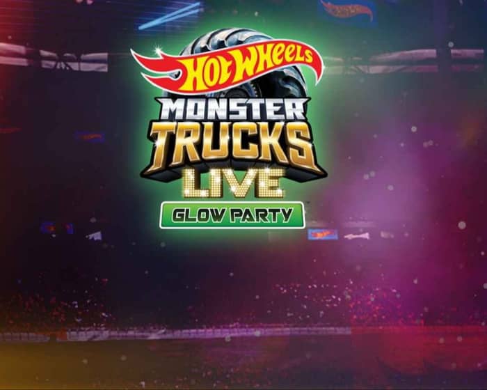 Hot Wheels Monster Trucks Live™ Glow Party tickets
