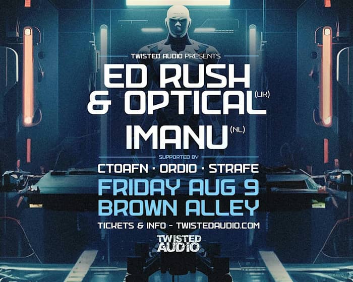 Ed Rush & Optical + IMANU tickets