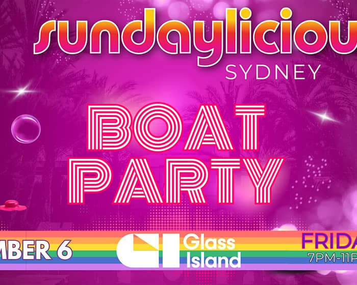 Glass Island - Sundaylicious Sydney - Boat Party tickets