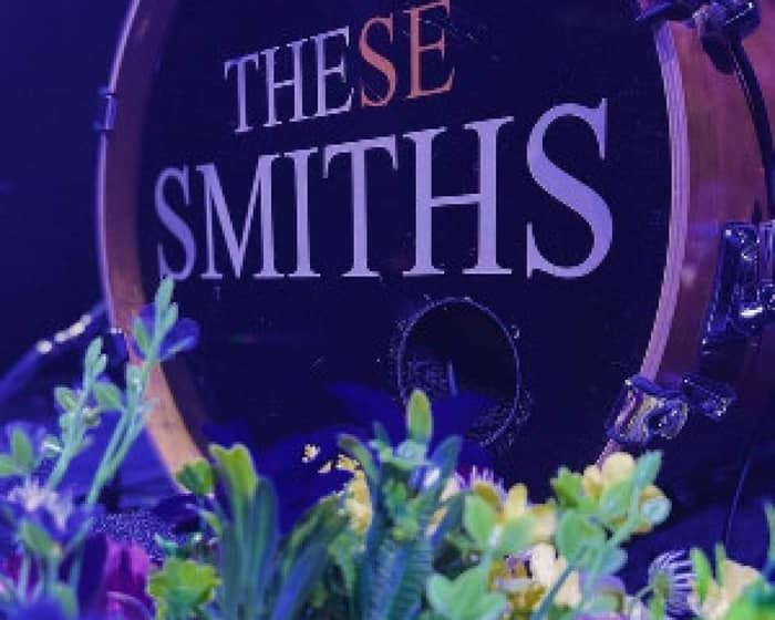 These Smiths tickets
