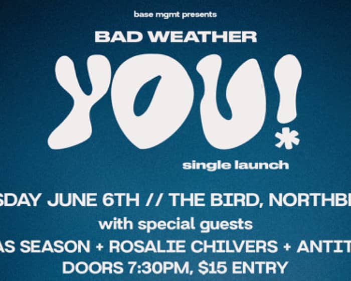 bad weather 'YOU!' single launch tickets