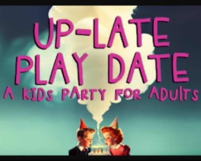 Up-Late Play Date| Vivid Sydney Supper Club tickets