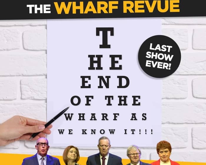 THE WHARF REVUE: THE END OF THE WHARF AS WE KNOW IT tickets