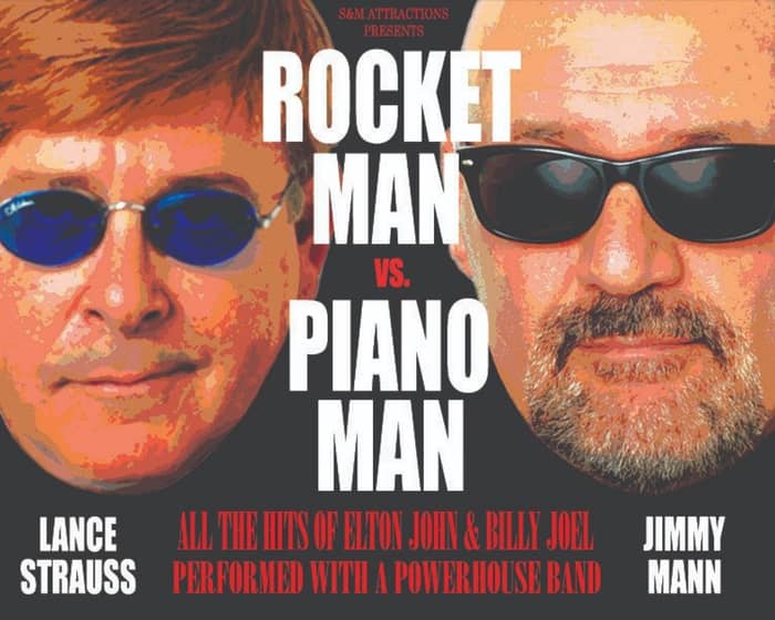 Rocket Man vs Piano Man Lance Strauss & Jimmy Mann tickets