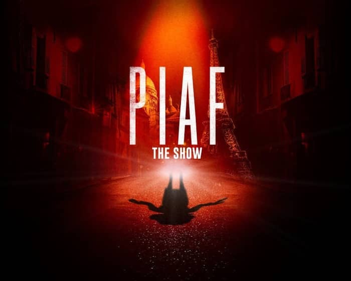 Piaf! The Show tickets