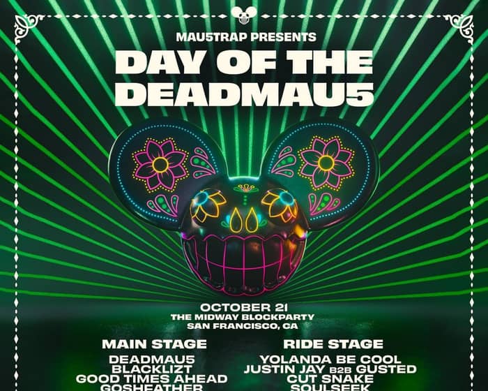 day of the deadmau5 Block Party tickets