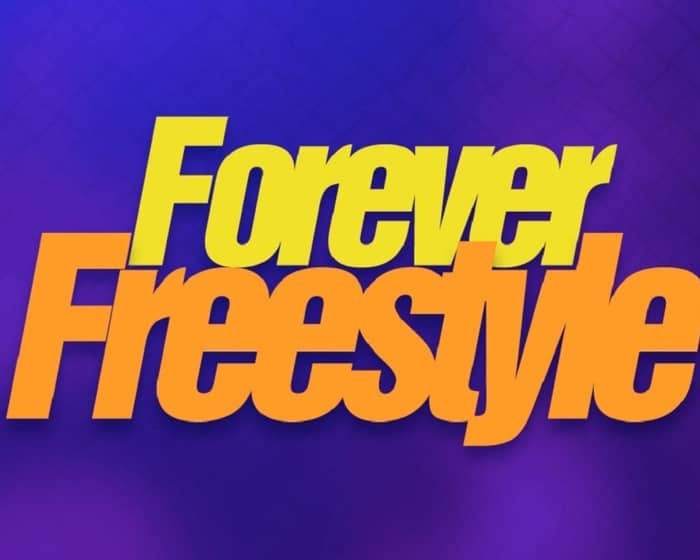 Forever Freestyle 18 tickets