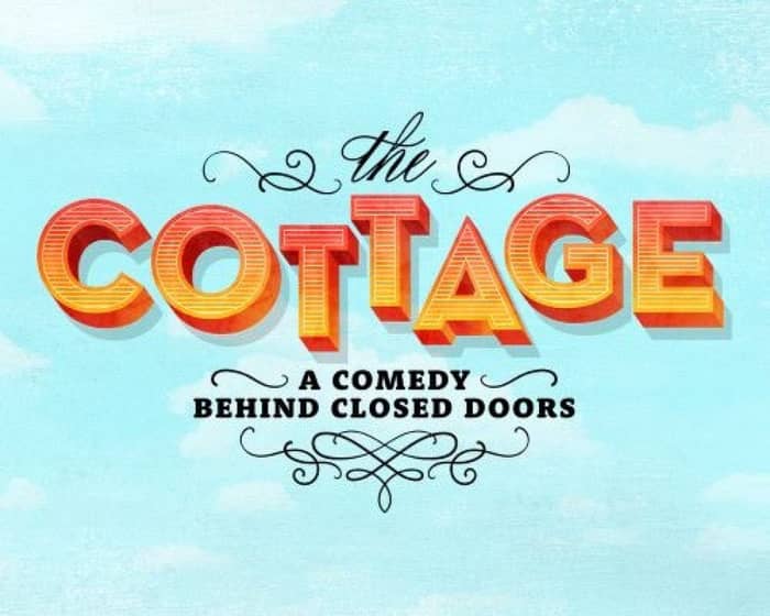 The Cottage tickets