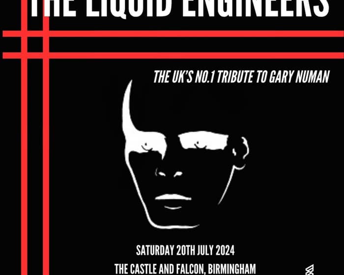 Liquid Engineers - The UK's Number 1 Tribute to Gary Numan tickets