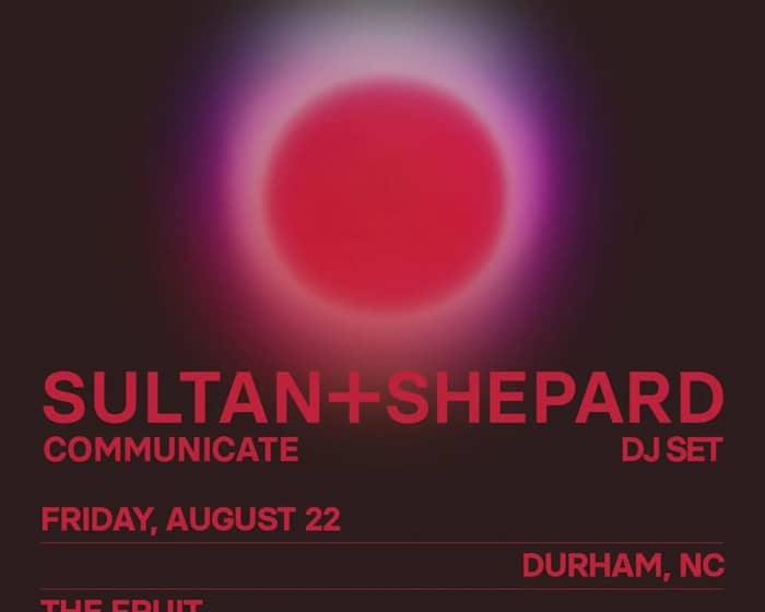 Sultan + Shepard tickets