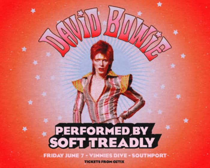 The Music Of David Bowie - Performed by Soft Treadly tickets