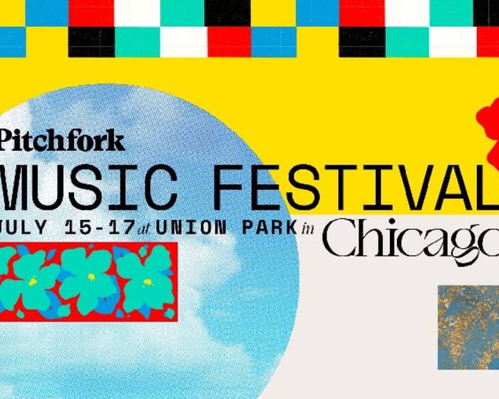 Pitchfork Music Festival 2022 tickets