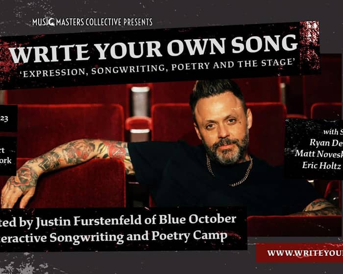 Write Your Own Song - Hosted by Justin Furstenfeld of Blue October tickets