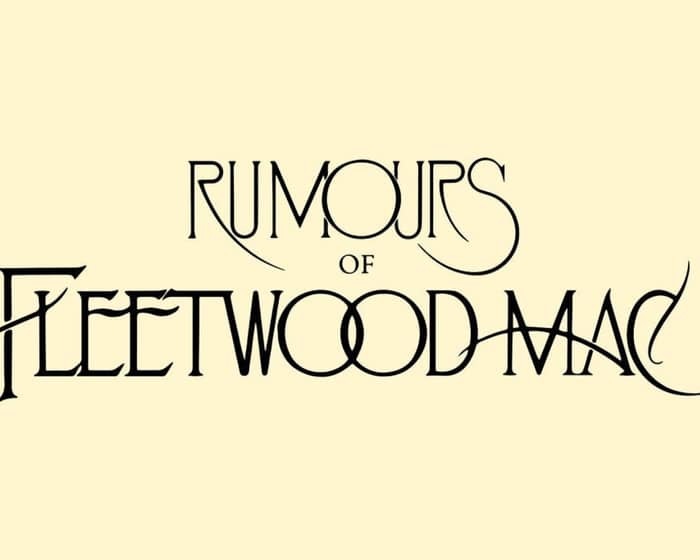 Rumours of Fleetwood Mac tickets