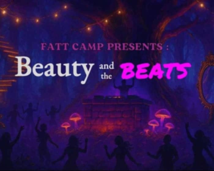 FATT Camp Presents Beauty and the Beats tickets