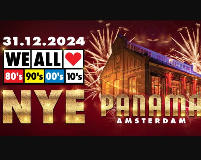 We All Love 80's 90's 00's 10's NYE | Amsterdam tickets