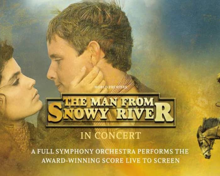 The Man from Snowy River tickets