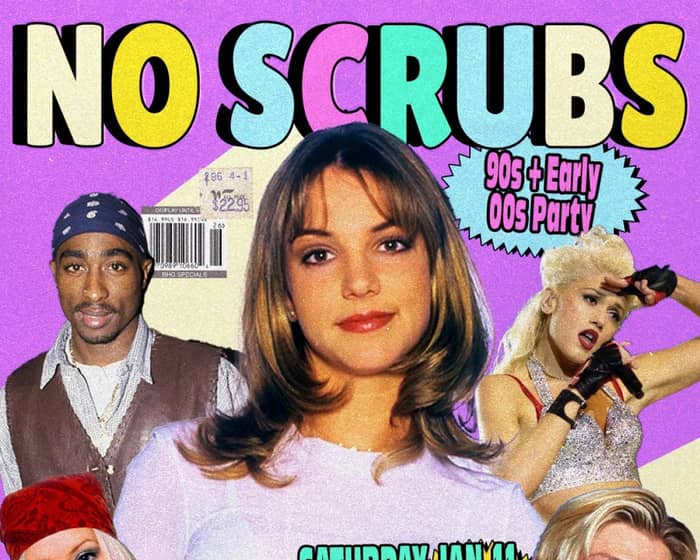 NO SCRUBS: 90s + Early 00s Party tickets