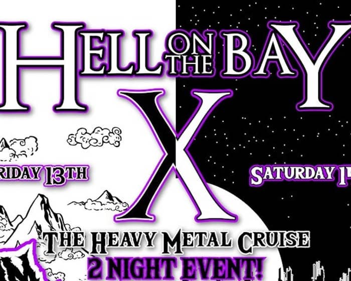 Hell on the Bay X - Heavy Metal Cruise 10 Year Anniversary Double Cruise tickets