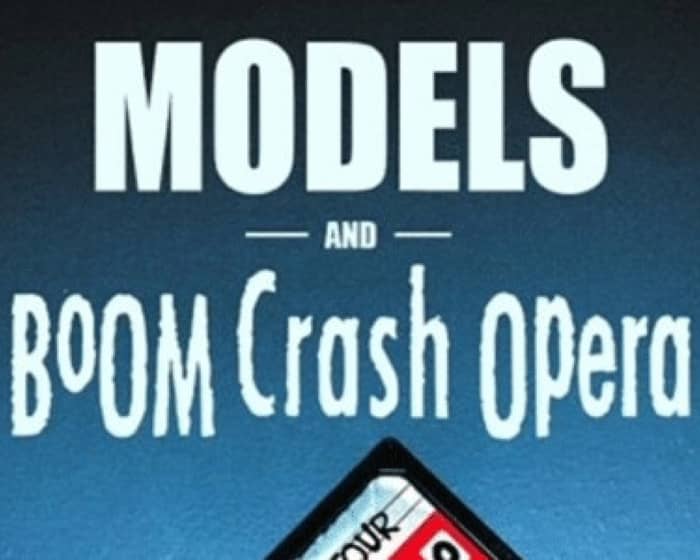 Boom Crash Opera and Models tickets