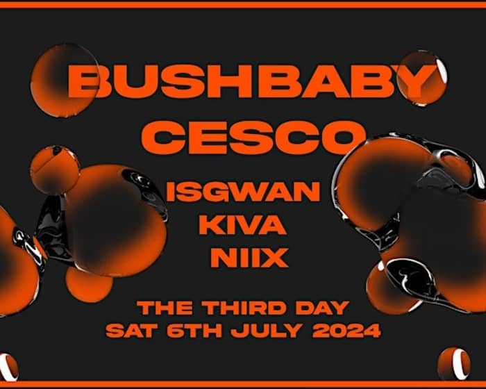 Bushbaby + Cesco tickets