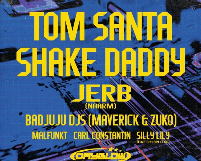 Tom Santa, Shake Daddy and Jerb tickets