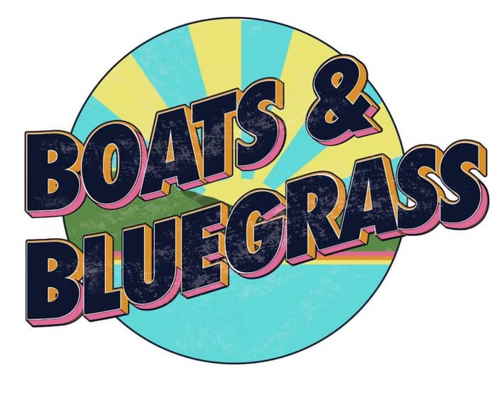 Boats and Bluegrass 2024 tickets