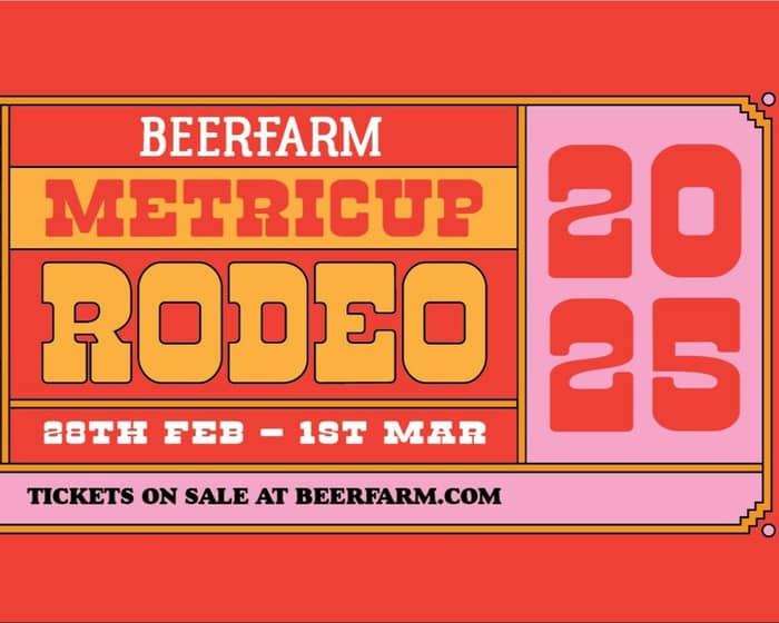 Beerfarm Presents: Metricup Rodeo 2025 tickets