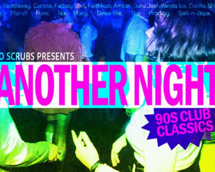 Another Night: 90s Club Classics tickets